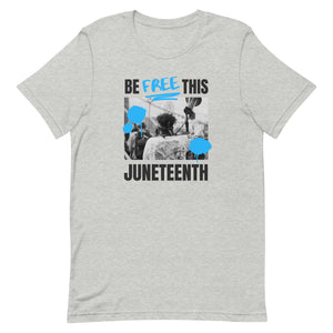 Be Free Juneteenth Tee (2 colors)